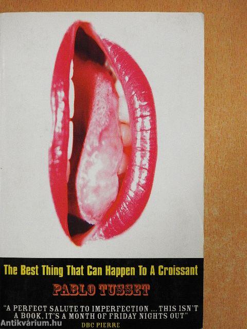 The Best Thing That Can Happen To A Croissant