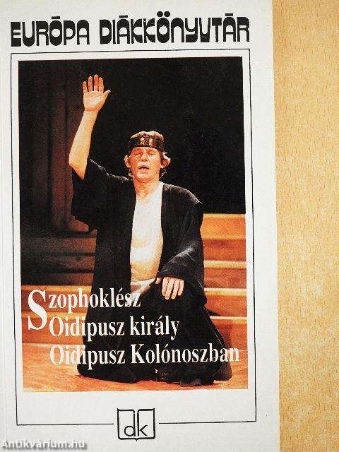 Oidipusz király/Oidipusz Kolónoszban