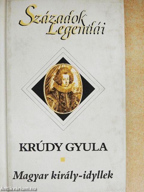 Magyar király-idyllek