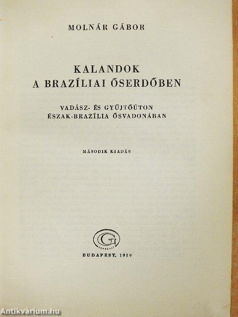 Kalandok a brazíliai őserdőben