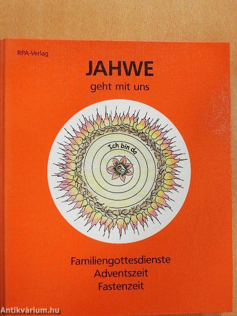 Jahwe geht mit uns den Weg durch den Advent und die Fastenzeit