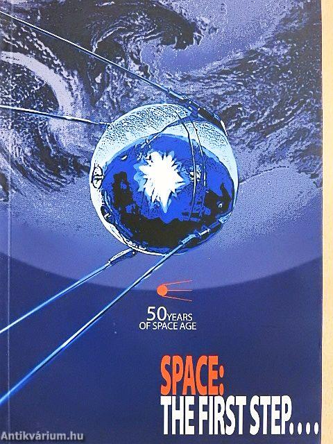 Space: The First Step...