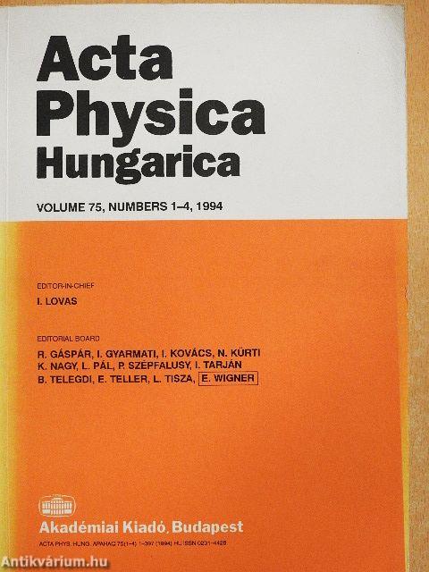 Acta Physica Hungarica 1994. Volume 75 Numbers 1-4.