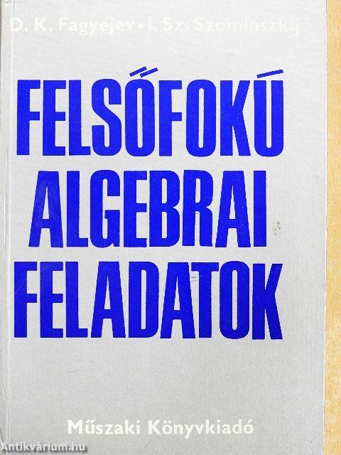 Felsőfokú algebrai feladatok