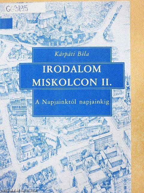 Irodalom Miskolcon II.
