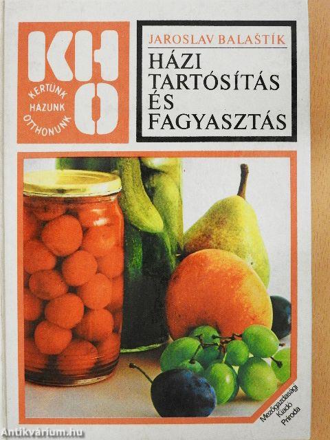 Házi tartósítás és fagyasztás