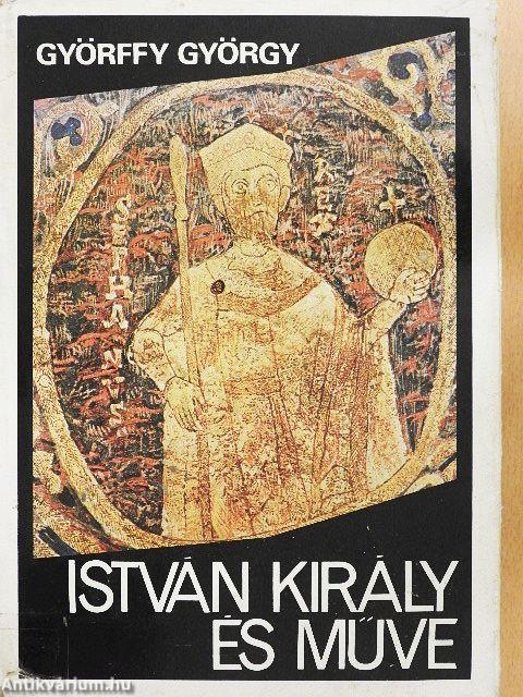 István király és műve