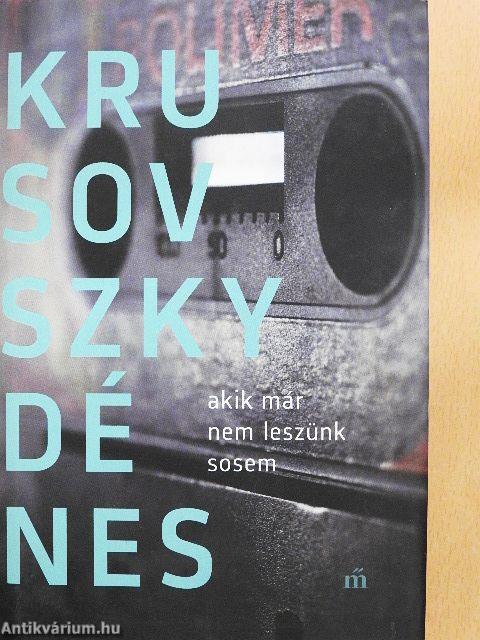 Akik már nem leszünk sosem