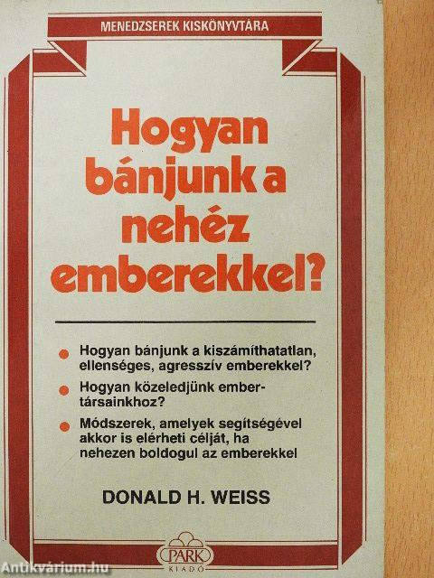 Hogyan bánjunk a nehéz emberekkel?