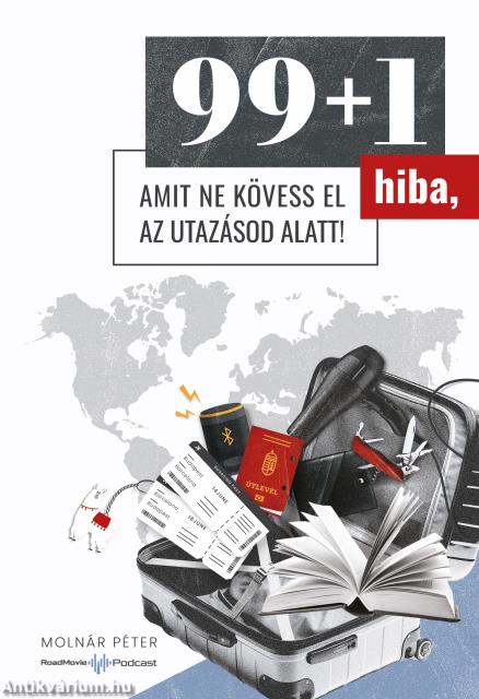 99+1 hiba, amit ne kövess el az utazásod alatt!