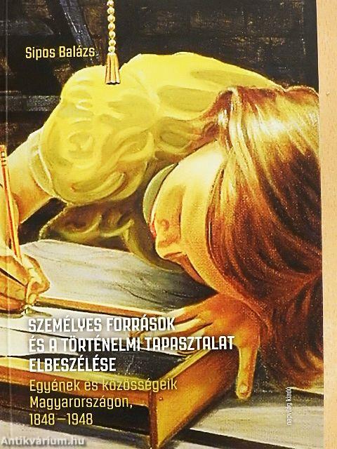 Személyes források és a történelmi tapasztalat elbeszélése
