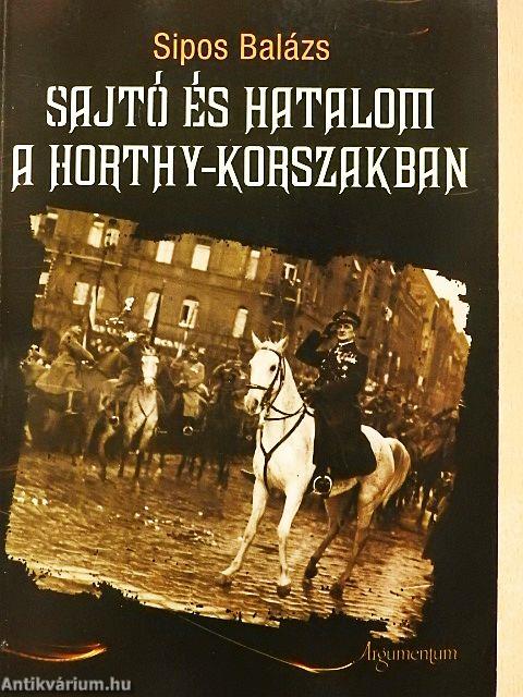 Sajtó és hatalom a Horthy-korszakban