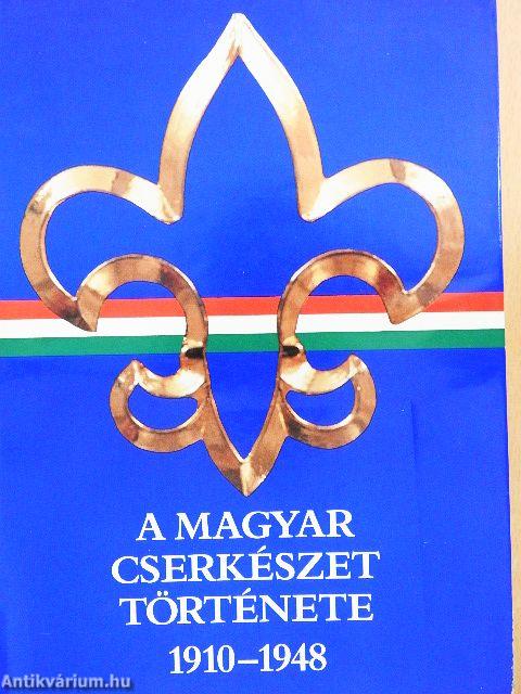 A magyar cserkészet története 1910-1948