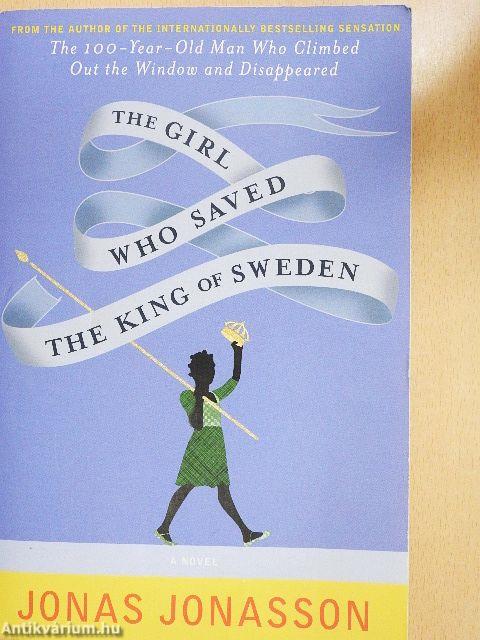 The Girl Who Saved the King of Sweden
