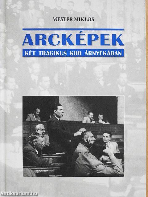 Arcképek két tragikus kor árnyékában