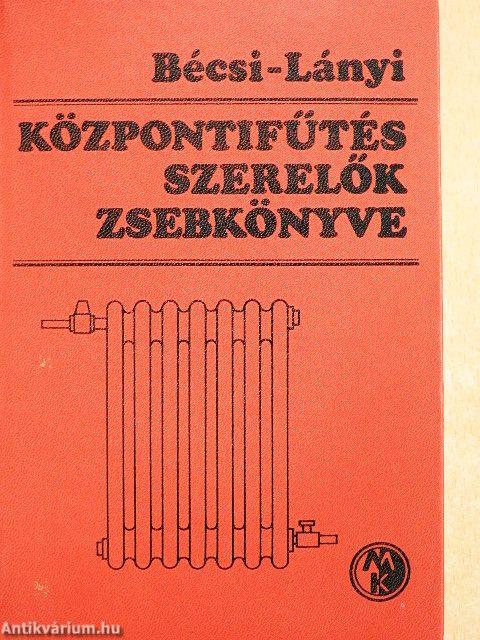 Központifűtés-szerelők zsebkönyve
