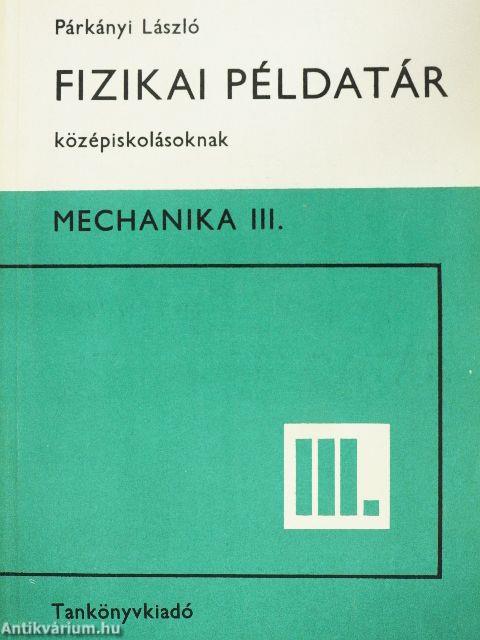 Fizikai példatár középiskolásoknak III.