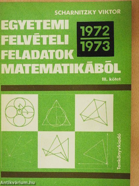 Egyetemi felvételi feladatok matematikából III.