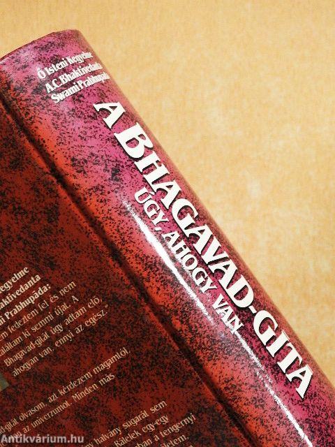 A Bhagavad-Gítá, úgy, ahogy van
