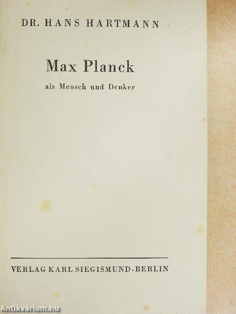 Max Planck, als Mensch und Denker