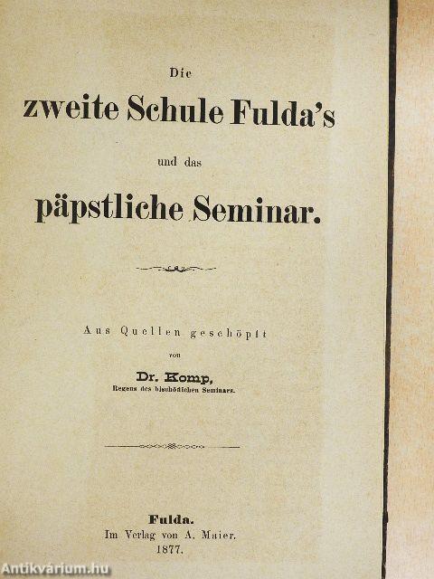 Die zweite Schule Fulda's und das päpstliche Seminar 1571-1773