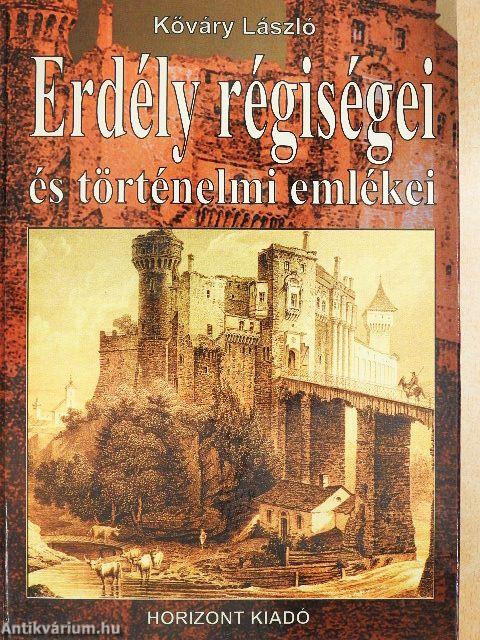 Erdély régiségei és történelmi emlékei