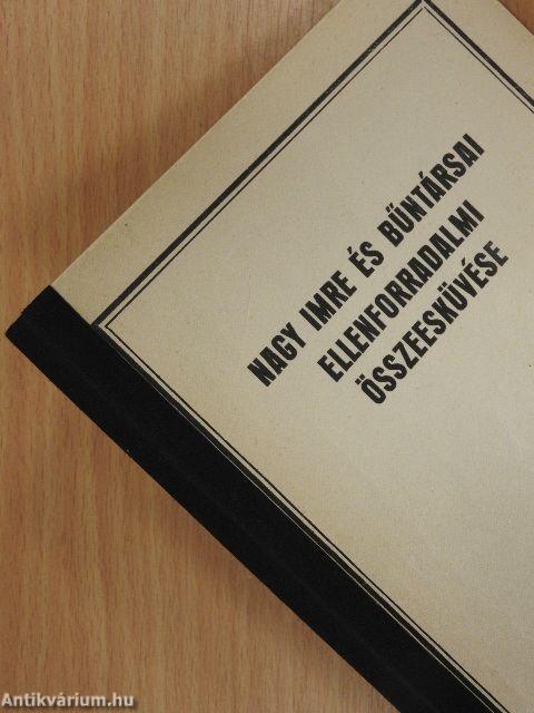 Nagy Imre és bűntársai ellenforradalmi összeesküvése