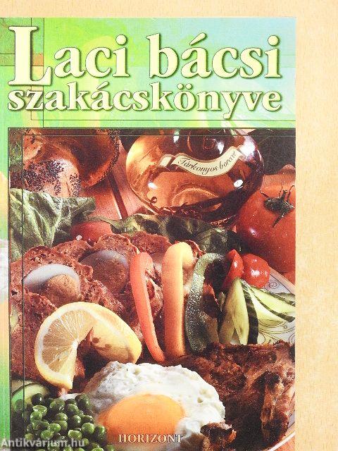 Laci bácsi szakácskönyve