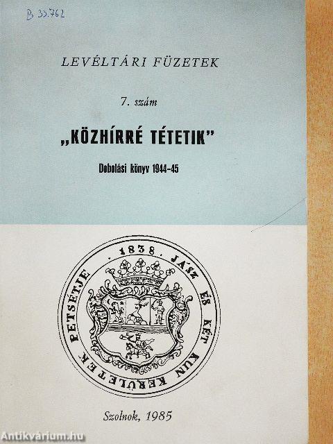 "Közhírré tétetik..."