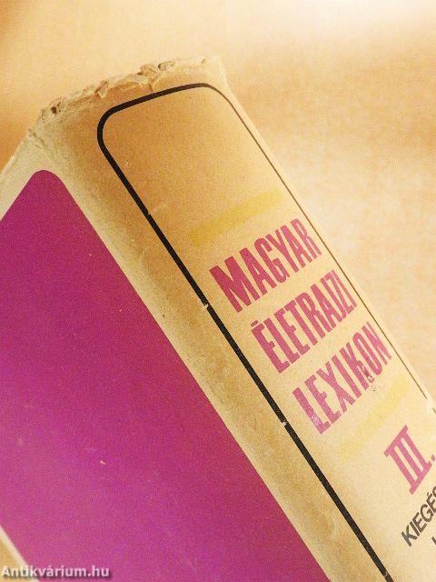 Magyar Életrajzi Lexikon III.