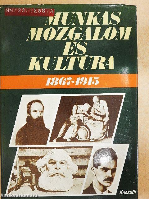 Munkásmozgalom és kultúra 1867-1945