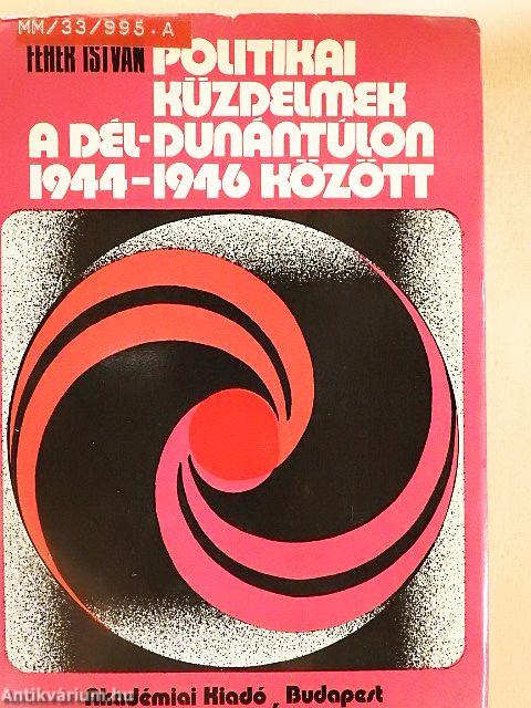 Politikai küzdelmek a Dél-Dunántúlon