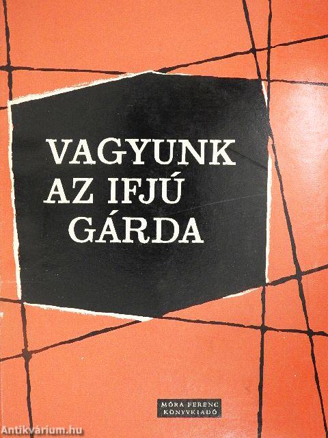 Vagyunk az ifjú gárda