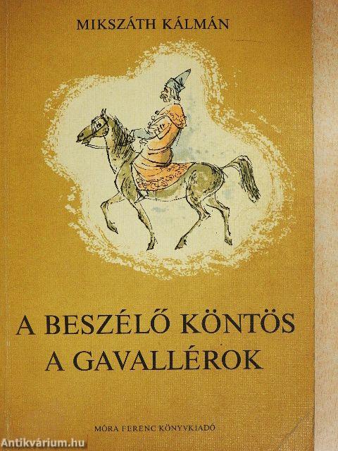 A beszélő köntös/A gavallérok