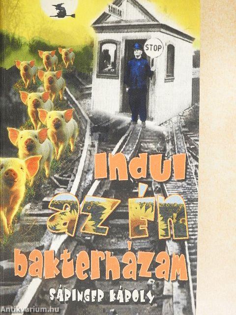 Indul az én bakterházam