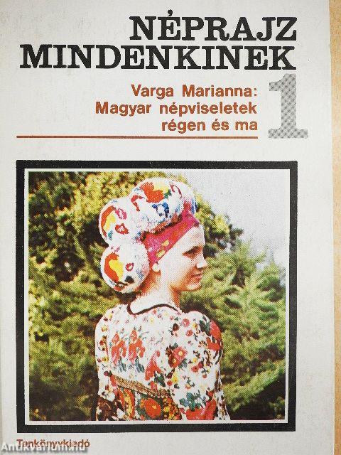 Magyar népviseletek régen és ma