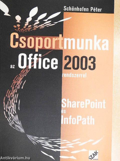 Csoportmunka az Office 2003 rendszerrel