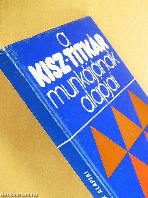 A KISZ-titkár munkájának alapjai