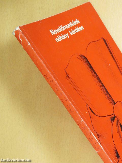 Nevelőmunkánk néhány kérdése