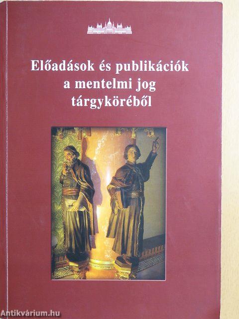 Előadások és publikációk a mentelmi jog tárgyköréből