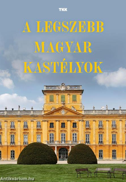 A legszebb magyar kastélyok