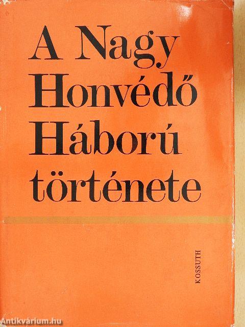 A Nagy Honvédő Háború története