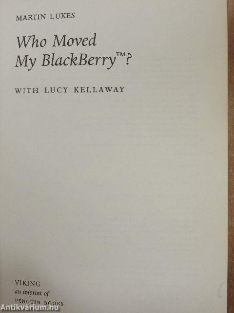 Who Moved My BlackBerry?