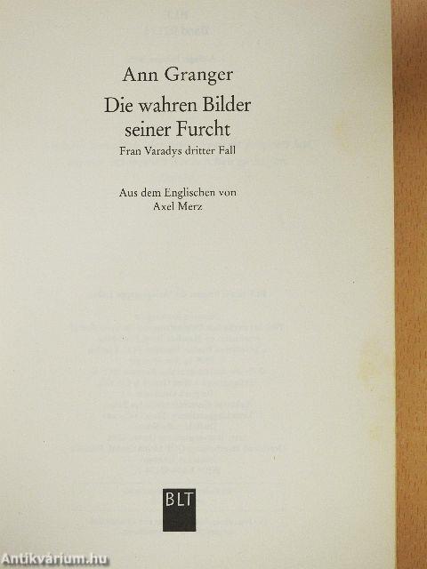 Die wahren Bilder seiner Furcht