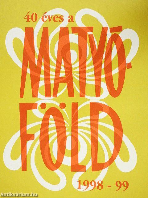 40 éves a Matyóföld