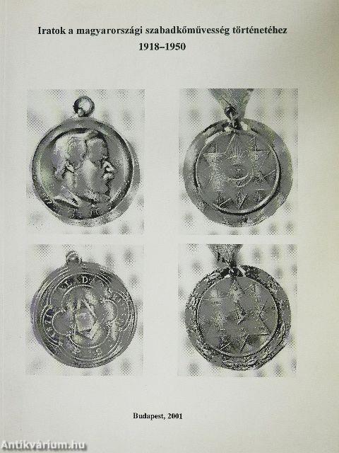 Iratok a magyarországi szabadkőművesség történetéhez 1918-1950