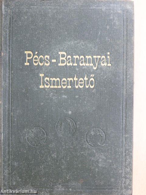 Pécs-Baranyai Ismertető