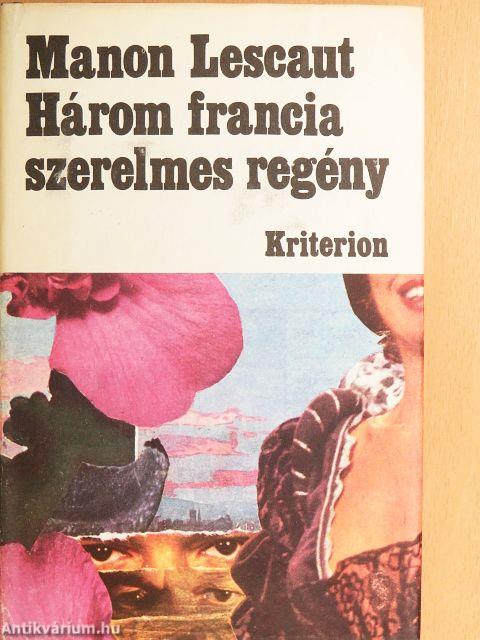 Három francia szerelmes regény