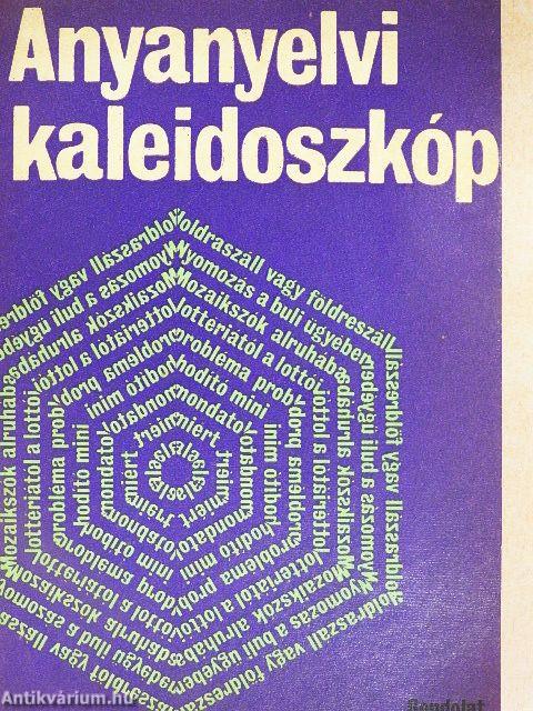 Anyanyelvi kaleidoszkóp