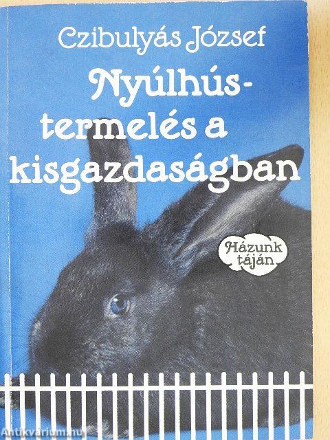 Nyúlhústermelés a kisgazdaságban
